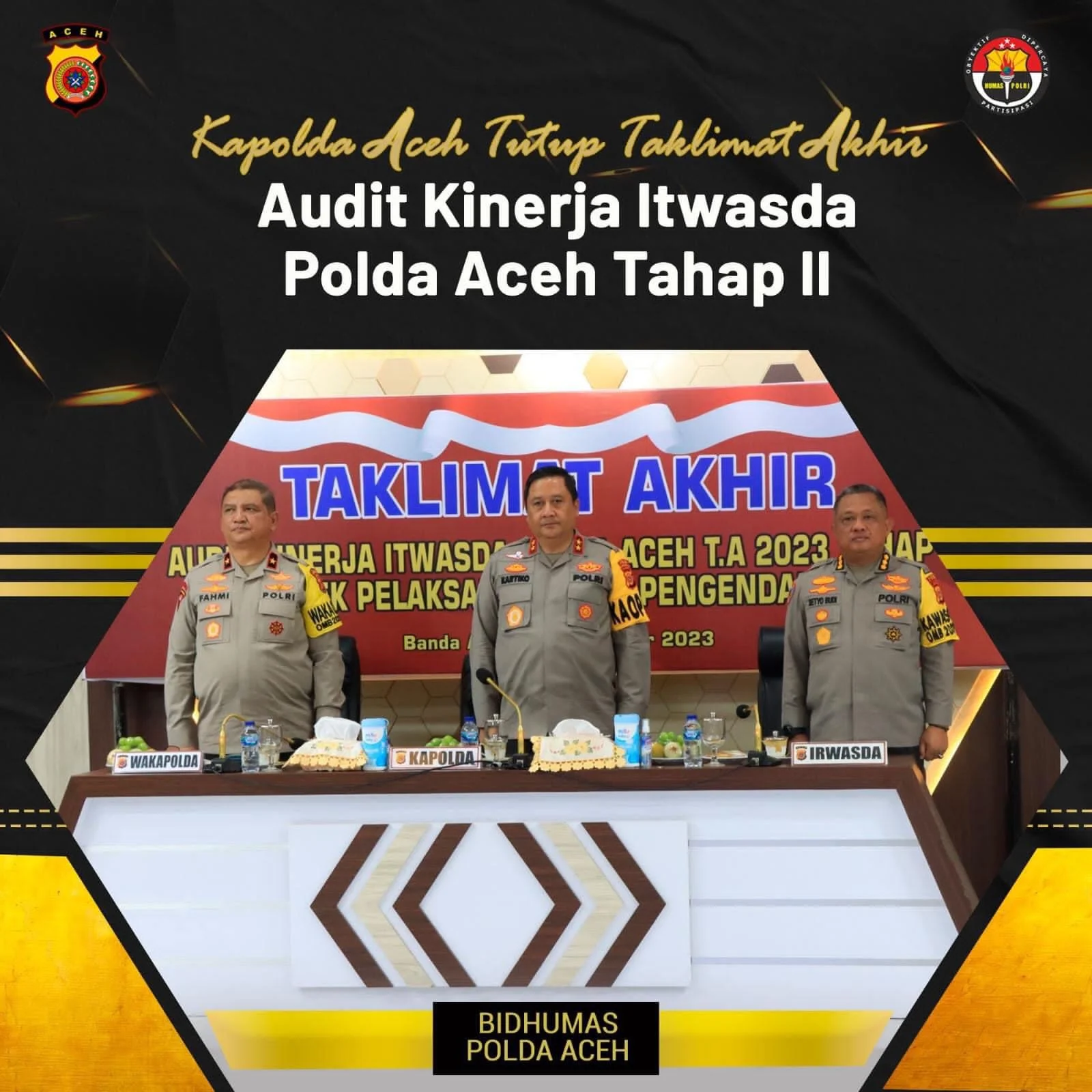 Kapolda Aceh Tutup Taklimat Akhir Audit Kinerja Itwasda Polda Aceh Tahap ||