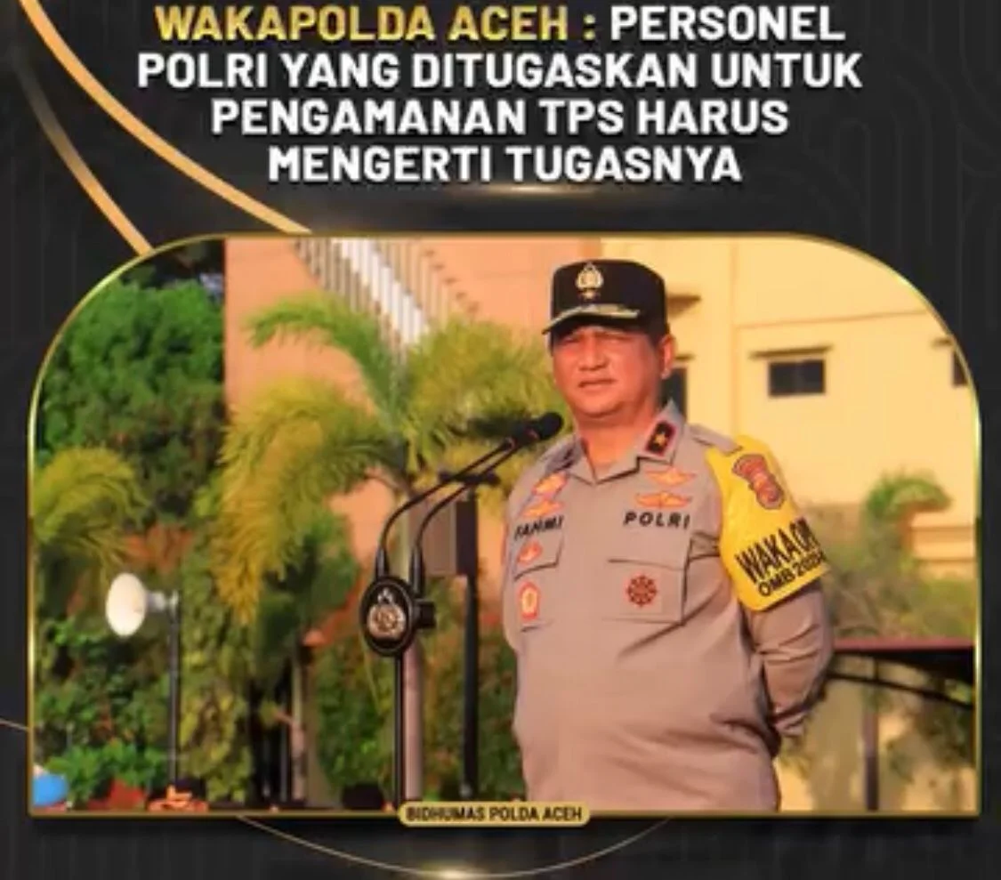 Wakapolda Aceh : Personel Polri Yang Ditugaskan Untuk Pengamanan TPS Harus Mengerti Tugasnya
