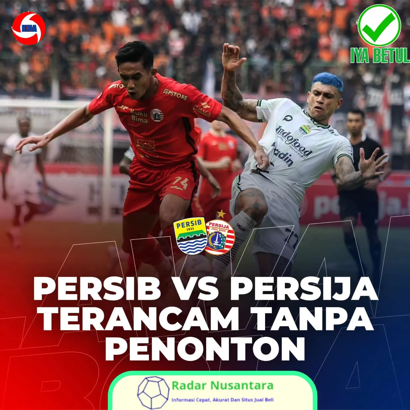 Waduh,?!! Persib VS Persija Terancam Tanpa Penonton