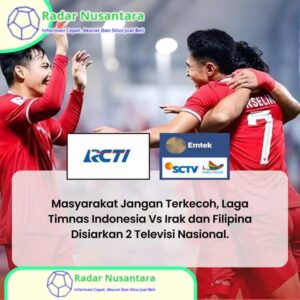 Masyarakat Janagan Terkecoh, Laga Timnas Indonesia Vs Irak dan Filipina Disiarkan 2 Televisi Nasional
