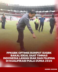 PPKGBK Optimis Rumput SUGBK Bakal Ideal Saat Timnas Indonesia Lawan Irak dan Filipina Di Kualifikasi Piala Dunia 2026