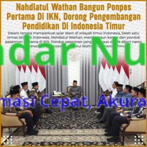 Nahdlatul Wathan Bangun Ponpes Pertama Di IKN, Dorong Pengembangan Pendidikan Di Indonesia Timur