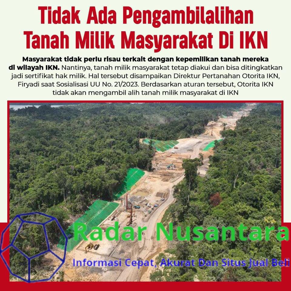 Tidak Ada Pengambilalihan Tanah Milik Masyarakat Di IKN