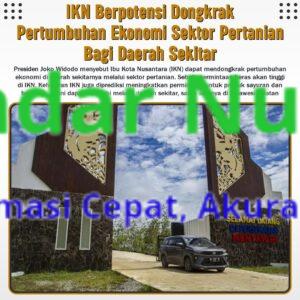 IKN Berpotensi Dongkrak Pertumbuhan Ekonomi Sektor Pertanian Bagi Daerah Sekitar