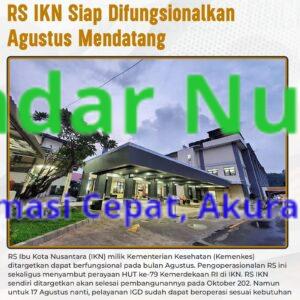RS IKN Siap Difungsionalkan Agustus Mendatang
