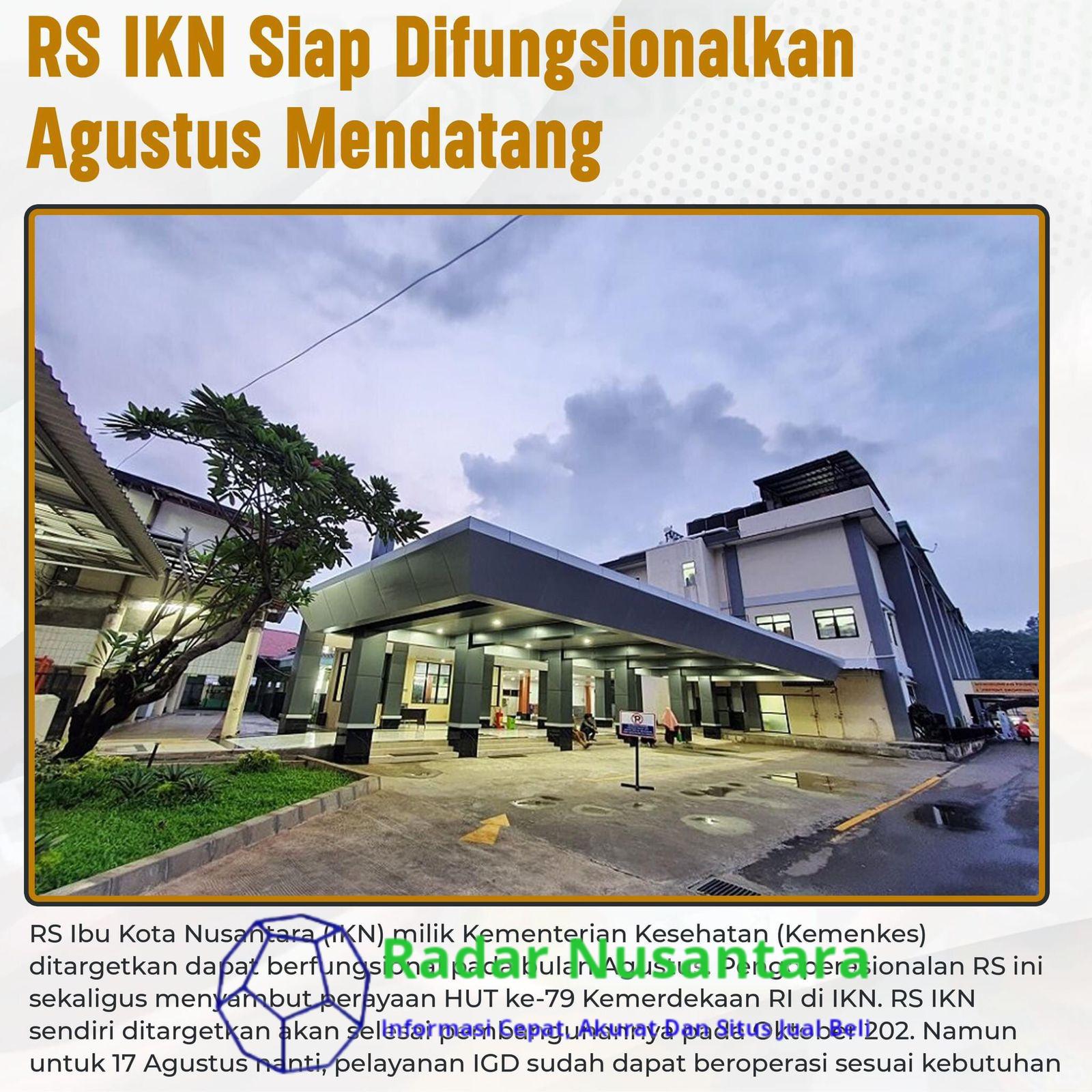 RS IKN Siap Difungsionalkan Agustus Mendatang