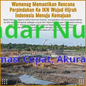 Wamenag Memastikan Rencana Perpindahan Ke IKN Wujud Hijrah Indonesia Menuju Kemajuan