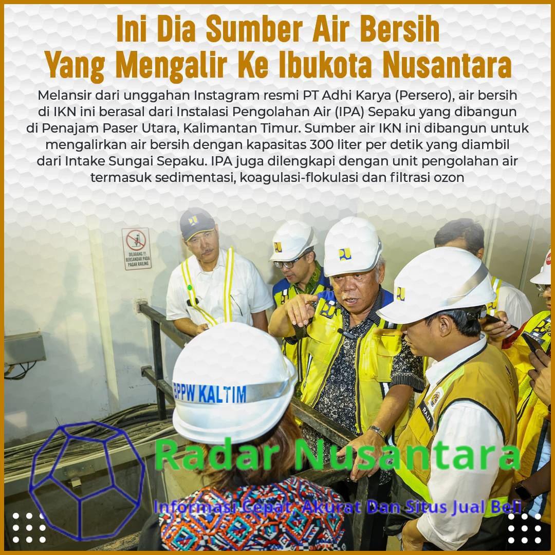 Ini Dia Sumber Air Bersih Yang Mengalir Ke Ibukota Nusantara