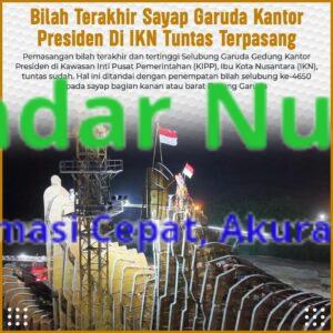 Bilah Terakhir Sayap Garuda Kantor Presiden Di IKN Tuntas Terpasang