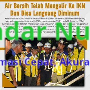 Air Bersih Telah Mengalir Ke IKN Dan Bisa Langsung Diminum