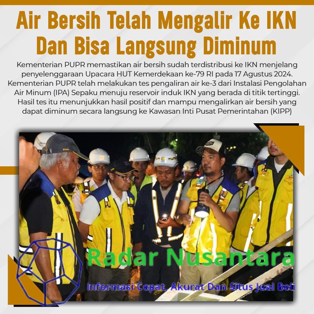 Air Bersih Telah Mengalir Ke IKN Dan Bisa Langsung Diminum