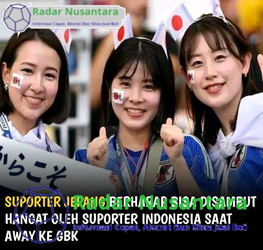 Suporter Jepang Berharap Bisa Disambut Hangat Oleh Suporter Indonesia Saat Away ke GBK