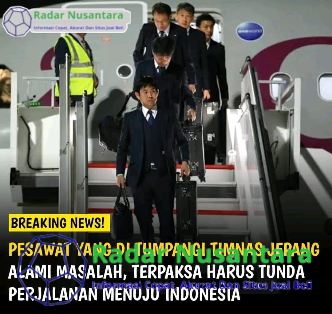 Pesawat Yang di Tumpangi TIMNAS Jepang Alami Masalah, Terpaksa Harus Tunda Perjalanan Menuju Indonesia