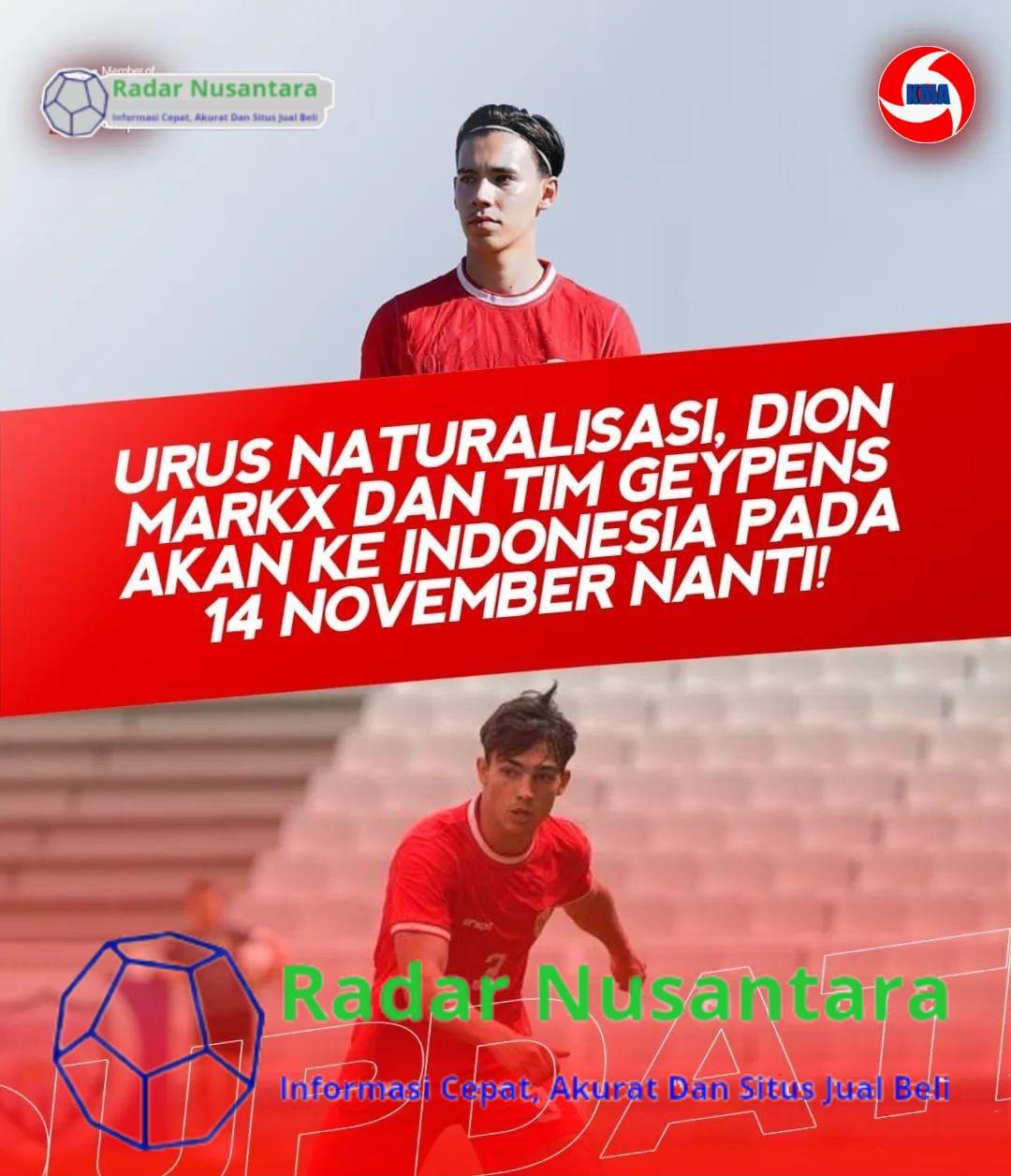 Urus Naturalisasi, Dion Markx dan Tim Geypens Pada 14 Nopember Nanti!