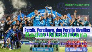 Persebaya, Persib, dan Persija Rivalitas Juara Lagi Usai 23 Tahun