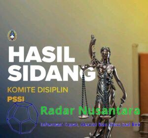 PSSI Mengumumkan Hasil Sidang komite Disiplin Berikut Daftar Lengkap Pemain dan Klub Yang Terkena Sanksi