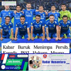 Kabar Buruk Menimpa Persib, Komdis PSSI Hukum Maung Bandung