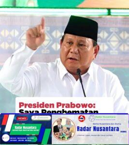 Presiden Prabowo: Saya Penghematan Anggaran Demi Rakyat, Tapi Ada Raja Kecil Melawan Saya