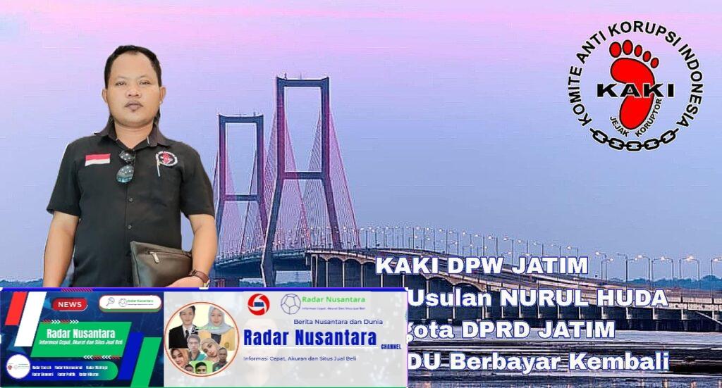 Ketua KAKI Jatim Tolak Usulan Nurul Huda Anggota DPRD Jatim Suramadu Berbayar Kembali