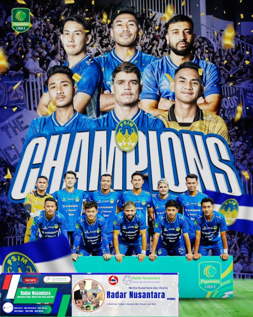 PSIM Yogyakarta Juara Liga 2 2024/25, Sukses Promosi ke Liga 1!