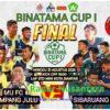 Saksikan Final Binatama Cup, Mompang Julu Fc VS Sibaruang FC. Catat Jadwalnya