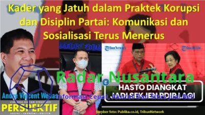 Kader yang Jatuh dalam Praktek Korupsi dan Disiplin Partai: Komunikasi dan Sosialisasi Terus Menerus