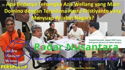 Apa Bedanya Tersangka Azis Wellang yang Main Domino dengan Terpidana Hasto Kristiyanto yang Menyuap Pejabat Negara?
