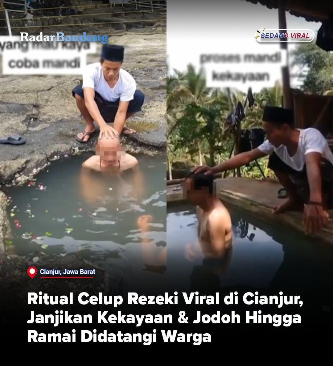 Ritual Celup Rezeki Viral Di Cianjur, Janjikan Kekayaan dan Jodoh Hingga Didatangi Warga