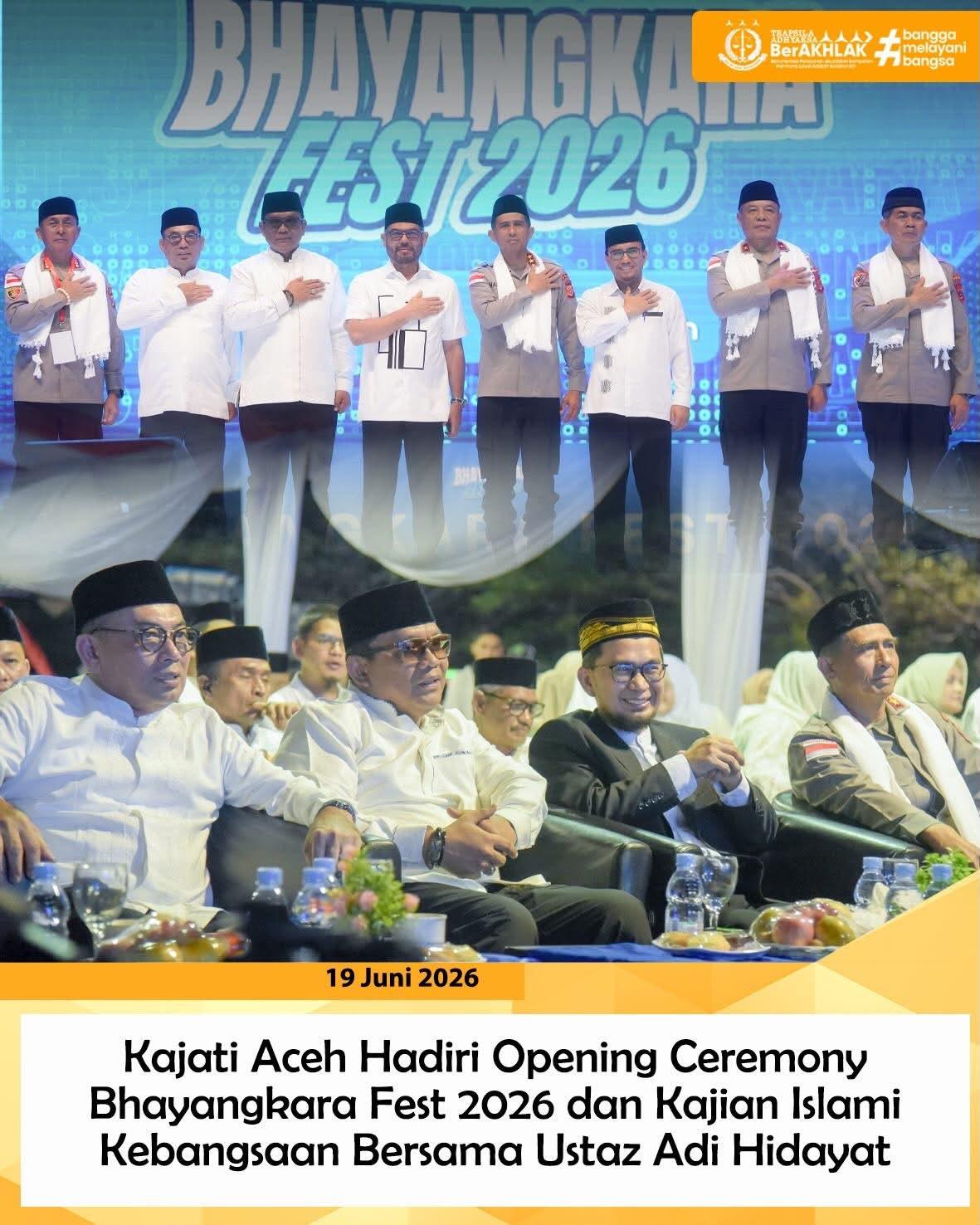 Kajati Aceh Hadiri Opening Ceremony Bhayangkara Fest 2026 dan Kajian Islami Kebangsaan Bersama Ustad Adi Hidayat